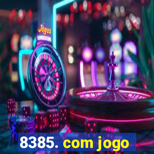 8385. com jogo